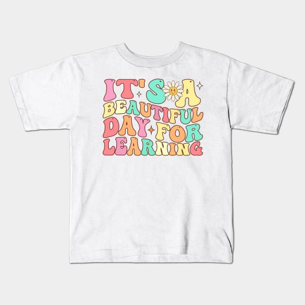 It's a Beautiful Day For Learning Kids T-Shirt by TheDesignDepot